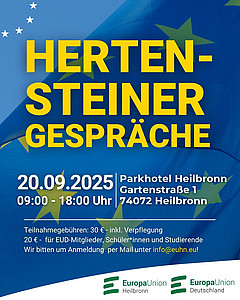 Ein Poster für ein Gespräch in Heilbronn am 20. September 2025. Das Event findet im Parkhotel Heilbronn, Gartenstraße 1, 74072 Heilbronn, von 09:00 bis 18:00 Uhr statt. Die Teilnahmegebühren betragen 30 Euro inklusive Verpflegung, und 20 Euro für Mitglieder der Europa-Union Deutschland, Schüler und Studierende. Anmeldungen werden per E-Mail unter info@euhn.eu entgegengenommen. Das Poster ist auf blauem Hintergrund mit gelben Sternen und Texten gestaltet und enthält die Logos der Europa-Union Heilbronn und der Europa-Union Deutschland.